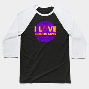 I Love Disco Buenos Aires Baseball T-Shirt